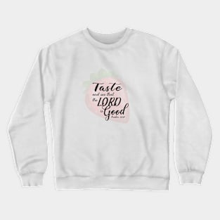 Psalm34:8 Crewneck Sweatshirt